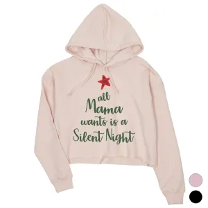 Mama Wants Silent Night Womens Crop Hoodie